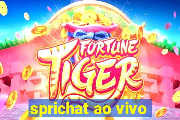 sprichat ao vivo